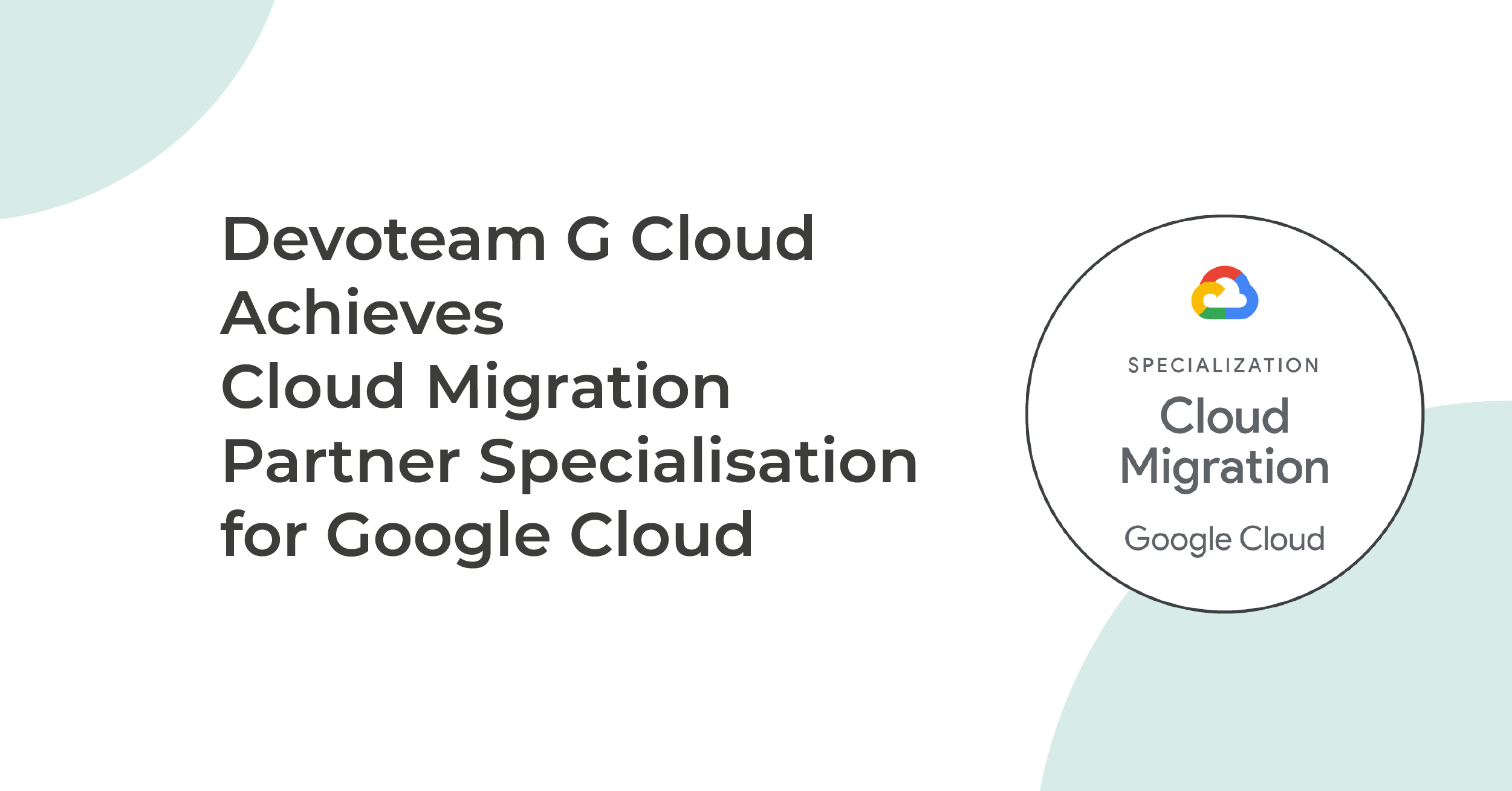 Devoteam G Cloud Achieves The Cloud Migration Partner Specialisation ...