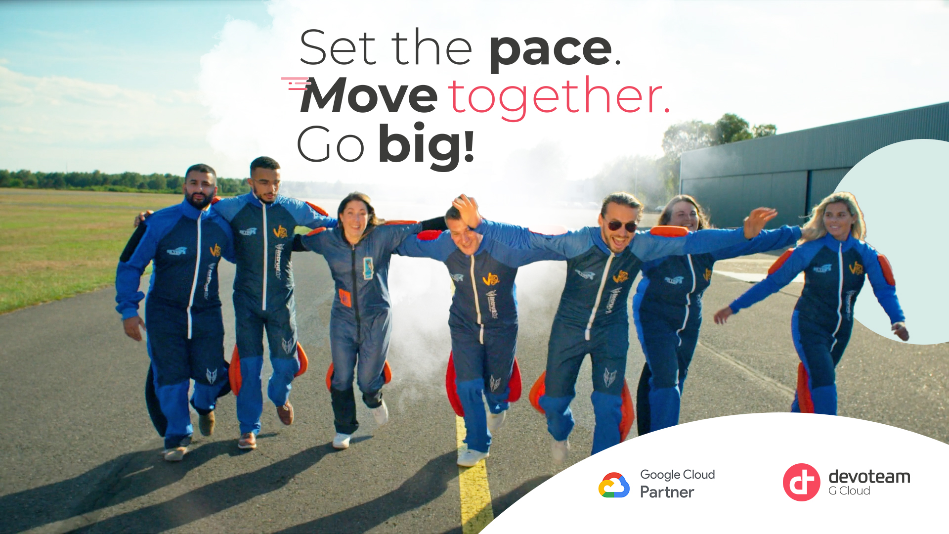 At Devoteam G Cloud We Set the pace, move together & go Big!